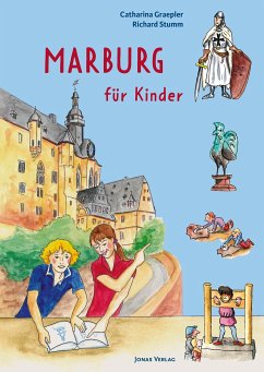 Marburg für Kinder - Graepler, Catharina;Stumm, Richard