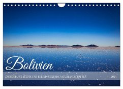 Bolivien - Zauberhafte Städte und beeindruckende Naturlandschaften (Wandkalender 2024 DIN A4 quer), CALVENDO Monatskalender - X Tagen um die Welt, In