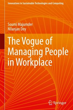 The Vogue of Managing People in Workplace - Majumder, Soumi;Dey, Nilanjan