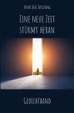 Eine neue Zeit stürmt heran Eine neue Zeit stürmt heran