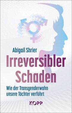 Irreversibler Schaden (eBook, ePUB) - Shrier, Abigail