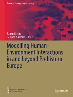 Modelling Human-Environment Interactions in and beyond Prehistoric Europe (eBook, PDF)