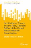 Ibn Khaldun&quote;s Theory and the Party-Political Edifice of the United Malays National Organisation (eBook, PDF)