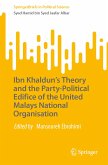 Ibn Khaldun’s Theory and the Party-Political Edifice of the United Malays National Organisation (eBook, PDF)