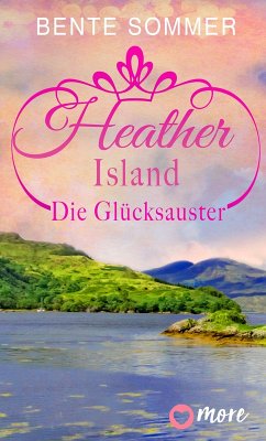 Heather Island - Die Glücksauster (eBook, ePUB) - Sommer, Bente