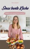 Sinas bunte Küche - vegane und zuckerfreie Snacks (eBook, PDF)
