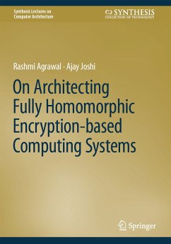 On Architecting Fully Homomorphic Encryption-based Computing Systems (eBook, PDF) - Agrawal, Rashmi; Joshi, Ajay