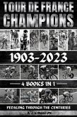 Tour De France Champions 1903-2023 (eBook, ePUB)