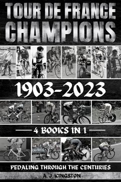 Tour De France Champions 1903-2023 (eBook, ePUB) - Kingston, A.J.