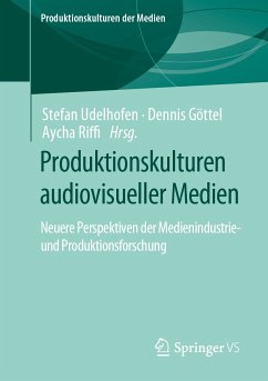 Produktionskulturen audiovisueller Medien (eBook, PDF)