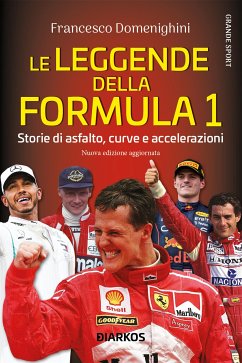 Le leggende della Formula 1 (eBook, ePUB) - Domenighini, Francesco