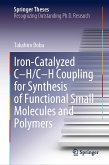 Iron-Catalyzed C-H/C-H Coupling for Synthesis of Functional Small Molecules and Polymers (eBook, PDF)