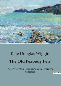 The Old Peabody Pew - Douglas Wiggin, Kate