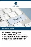 Untersuchung der Faktoren, die das Vertrauen in das Online-Shopping beeinflussen