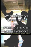 My Observation of Bullying and Cyber Bullying in Middle Schools