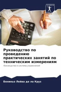 Rukowodstwo po prowedeniü prakticheskih zanqtij po tehnicheskim izmereniqm - Lejwa de la Kruz, Benin'o