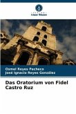 Das Oratorium von Fidel Castro Ruz