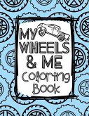 My Wheels and Me Coloring Book