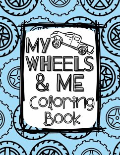 My Wheels and Me Coloring Book - Wilson, Holly