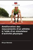 Amélioration des mouvements d'un athlète à l'aide d'un simulateur d'activité physique