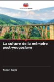 La culture de la mémoire post-yougoslave