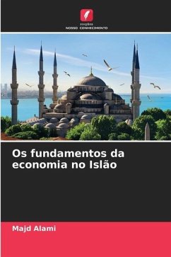 Os fundamentos da economia no Islão - Alami, Majd