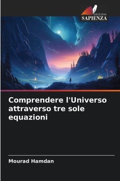 Comprendere l'Universo attraverso tre sole equazioni - Hamdan, Mourad