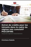 Octroi de crédits pour les intrants dans le cadre du régime non cumulatif PIS/COFINS