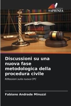 Discussioni su una nuova fase metodologica della procedura civile - Andrade Minuzzi, Fabiano