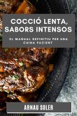 Cocció Lenta, Sabors Intensos Cocció Lenta, Sabors Intensos