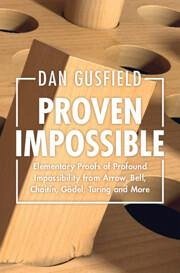 Proven Impossible - Gusfield, Dan (University of California, Davis)