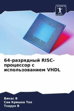 64-razrqdnyj RISC-processor s ispol'zowaniem VHDL - V, Vikas;Teq, Sai Krishna;V, Tharun