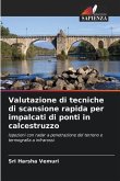 Valutazione di tecniche di scansione rapida per impalcati di ponti in calcestruzzo