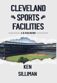 Cleveland's Sports Facilities - Silliman, Ken
