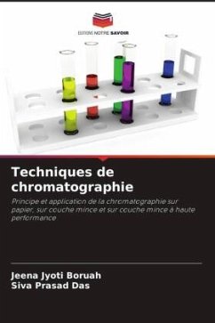 Techniques de chromatographie - Boruah, Jeena Jyoti;Das, Siva Prasad