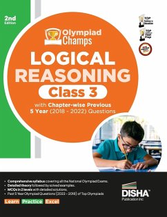 Olympiad Champs Logical Reasoning Class 3 with Chapter-wise Previous 5 Year (2018 - 2022) Questions 2nd Edition   Complete Prep Guide with Theory, PYQs, Past & Practice Exercise   - Disha Experts