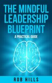 The Mindful Leadership Blueprint