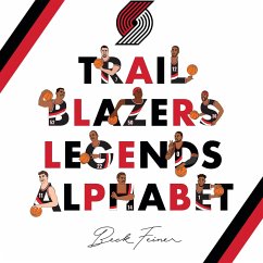 Trail Blazers Legends Alphabet - Feiner, Beck