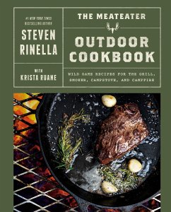 The Meateater Outdoor Cookbook - Rinella, Steven; Ruane, Krista
