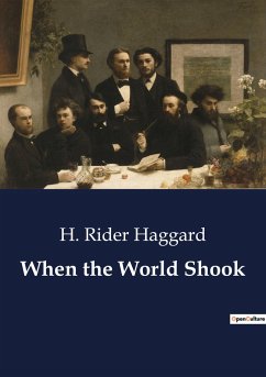 When the World Shook - Haggard, H. Rider