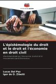 L'épistémologie du droit et le droit et l'économie en droit civil