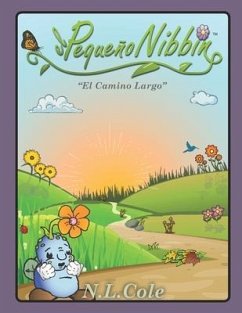 El Pequeño Nibbin: El Camino Largo - Cole, Nathan L.