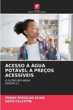 ACESSO À ÁGUA POTÁVEL A PREÇOS ACESSÍVEIS - ELVIS, TEDAH DOUGLAS;CELESTIN, DEFO