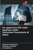 Un approccio GIS nella gestione delle istituzioni finanziarie di Awka