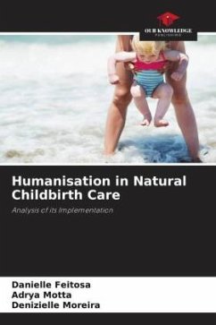 Humanisation in Natural Childbirth Care - Feitosa, Danielle;Motta, Adrya;Moreira, Denizielle