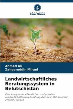 Landwirtschaftliches Beratungssystem in Belutschistan - Ali, Ahmed;Mirani, Zaheeruddin
