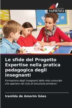Le sfide del Progetto Expertise nella pratica pedagogica degli insegnanti - de Amorim Góes, Iranilda
