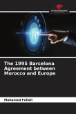 The 1995 Barcelona Agreement between Morocco and Europe