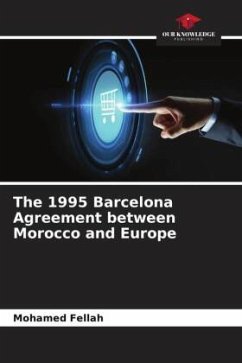 The 1995 Barcelona Agreement between Morocco and Europe - Fellah, Mohamed