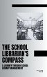 The School Librarian's Compass - Bild 1